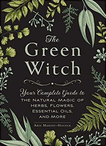 Green Witchcraft and Herbalism: A Perfect Pair